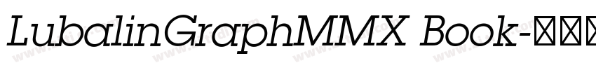 LubalinGraphMMX Book字体转换 LubalinGraphMMX Book字体转换